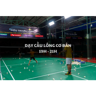 TUYỂN SINH KHÓA HỌC CẦU LÔNG CĂN BẢN từ 19h đến 21h